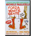 Dvd Forza venite gente - il musical di Michele Paulicelli Usato