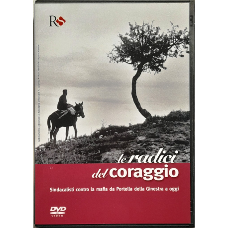 Dvd Le Radici del coraggio - Sindacalisti contro la mafia Usato editoriale