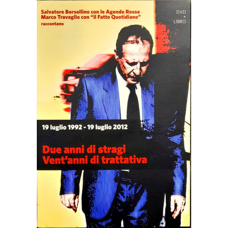 Dvd + Libro Due anni di stragi. Vent'anni di trattativa. 19 Luglio 1992 - 2012