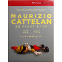 Dvd Maurizio Cattelan - Be Right Back (Real Cinema con booklet) 2016 Nuovo